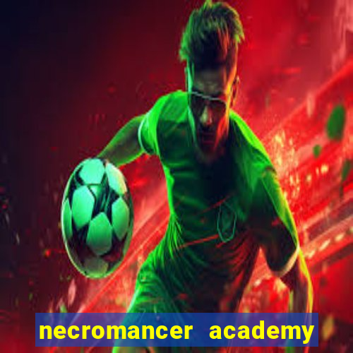 necromancer academy and the genius summoner 50